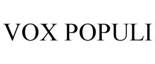 VOX POPULI trademark