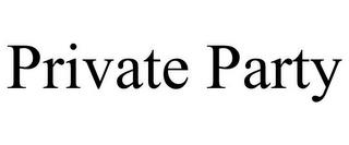 PRIVATE PARTY trademark