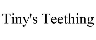 TINY'S TEETHING trademark