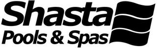 SHASTA POOLS & SPAS trademark