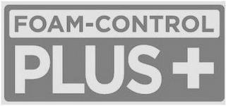 FOAM-CONTROL PLUS+ trademark