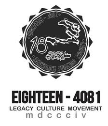 EIGHTEEN - 4081 LEGACY CULTURE MOVEMENTMDCCCIV 18 L'UNION trademark