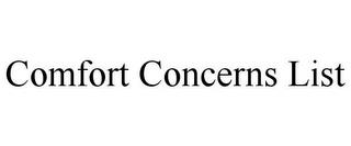 COMFORT CONCERNS LIST trademark