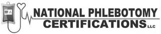 A NATIONAL PHLEBOTOMY CERTIFICATIONS LLC trademark