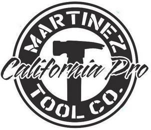 MARTINEZ TOOL CO. CALIFORNIA PRO trademark