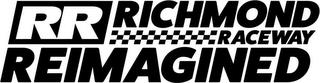 RR RICHMOND RACEWAY REIMAGINED trademark