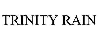 TRINITY RAIN trademark