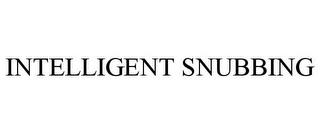 INTELLIGENT SNUBBING trademark