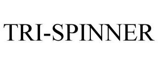 TRI-SPINNER trademark