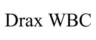 DRAX WBC trademark