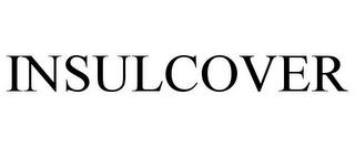 INSULCOVER trademark