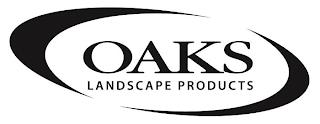 OAKS LANDSCAPE PRODUCTS trademark