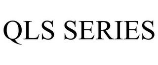 QLS SERIES trademark