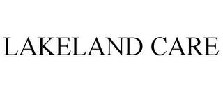 LAKELAND CARE trademark