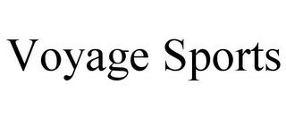 VOYAGE SPORTS trademark