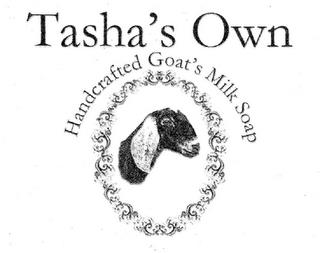 TASHA'S OWN HANDCRAFTED GOAT'S MILK SOAP trademark