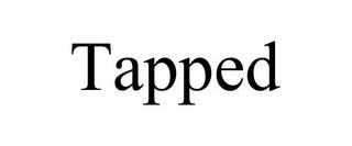 TAPPED trademark