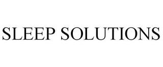 SLEEP SOLUTIONS trademark