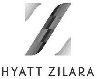 Z HYATT ZILARA trademark