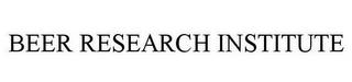 BEER RESEARCH INSTITUTE trademark