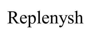 REPLENYSH trademark