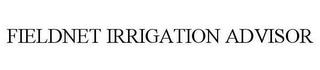 FIELDNET IRRIGATION ADVISOR trademark