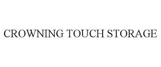 CROWNING TOUCH STORAGE trademark