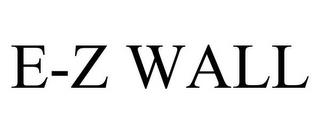 E-Z WALL trademark