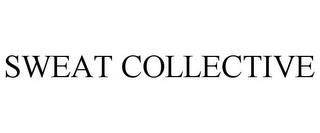 SWEAT COLLECTIVE trademark