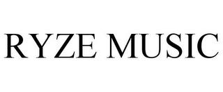 RYZE MUSIC trademark