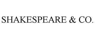 SHAKESPEARE & CO. trademark