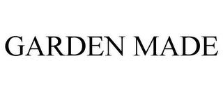 GARDEN MADE trademark