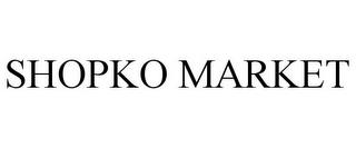 SHOPKO MARKET trademark