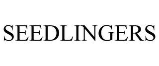 SEEDLINGERS trademark