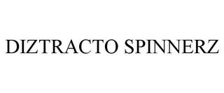 DIZTRACTO SPINNERZ trademark