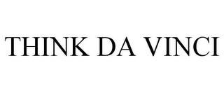 THINK DA VINCI trademark