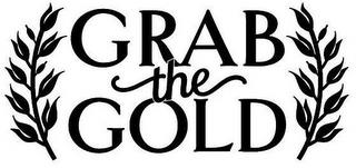 GRAB THE GOLD trademark