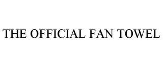 THE OFFICIAL FAN TOWEL trademark