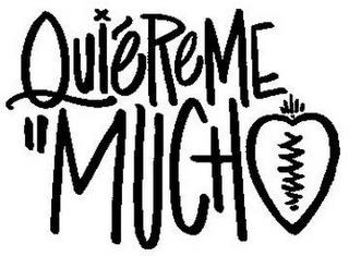 QUIÉREME "MUCHO trademark