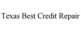 TEXAS BEST CREDIT REPAIR trademark