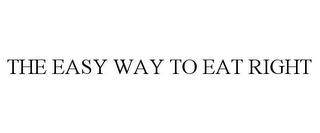 THE EASY WAY TO EAT RIGHT trademark