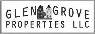 GLEN GROVE PROPERTIES LLC trademark