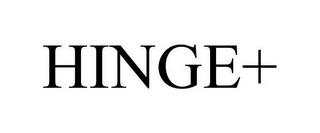 HINGE+ trademark