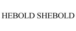 HEBOLD SHEBOLD trademark