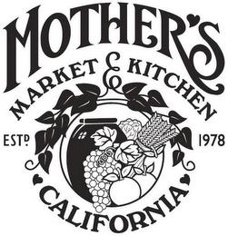 MOTHER'S MARKET & KITCHEN CALIFORNIA ESTD. 1978 trademark