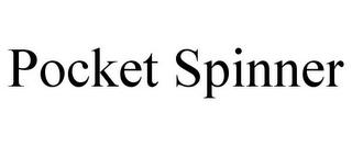 POCKET SPINNER trademark