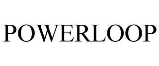 POWERLOOP trademark