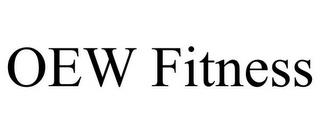 OEW FITNESS trademark