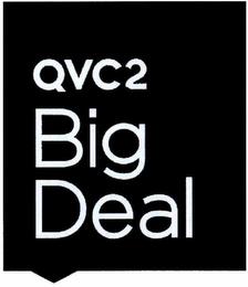 QVC2 BIG DEAL trademark