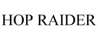 HOP RAIDER trademark